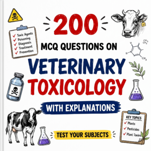 200 Veterinary Toxicology MCQs: The Illustrated Quiz Book
